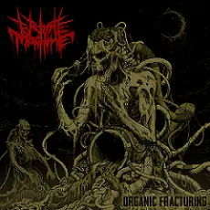 Torture Machine : Organic Fracturing